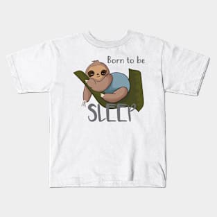 Born to be Sleep Kids T-Shirt